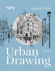 Tate Sketch Club: Urban Drawing Ilex Press