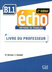 Écho 2e édition B1.1 Livre de professeur CLE International / Підручник для вчителя