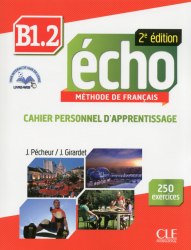 Écho 2e édition B1.2 Cahier d'apprentissage avec CD audio et Livre-web CLE International / Робочий зошит