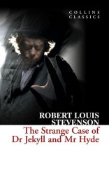 The Strange Case of Dr Jekyll and Mr Hyde - Robert Louis Stevenson William Collins