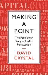 Making a Point: The Pernickety Story of English Punctuation Profile Books