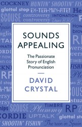 Sounds Appealing: The Passionate Story of English Pronunciation Profile Books
