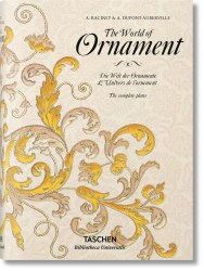 Bibliotheca Universalis: The World of Ornament Taschen
