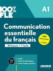 Communication Essentielle du Français 100% FLE A1 (Nouvelle Édition) Didier