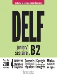 DELF Scolaire et Junior B2 (Conforme au nouveau format d'épreuves) Hachette