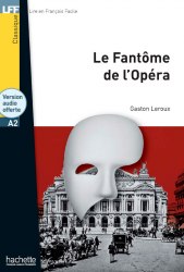 Lire en francais facile A2 Le Fantôme de l'Opéra Hachette