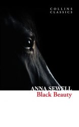 Black Beauty - Anna Sewell William Collins
