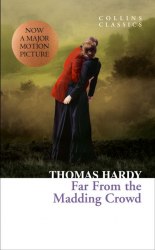 Far From the Madding Crowd - Thomas Hardy William Collins