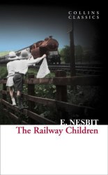 The Railway Children - E. Nesbit William Collins