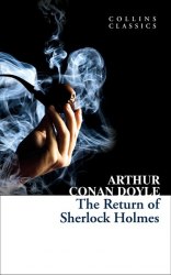 The Return of Sherlock Holmes - Arthur Conan Doyle William Collins