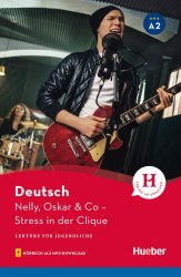 Nelly, Oskar und Co: Stress in der Clique Hueber