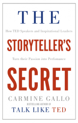 The Storyteller's Secret: How TED Speakers and Inspirational Leaders Turn Their Passion into Performance Macmillan