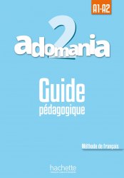 Adomania 2 Guide pédagogique Hachette / Підручник для вчителя