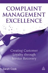 Complaint Management Excellence: Creating Customer Loyalty through Service Recovery Kogan Page