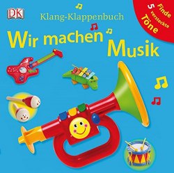 Klang-Klappenbuch: Wir machen Musik Dorling Kindersley / Книга з віконцями