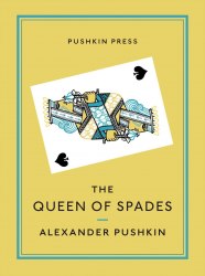 The Queen of Spades and Selected Works Pushkin Press