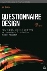 Questionnaire Design: How to Plan, Structure and Write Survey Material for Effective Market Research Kogan Page