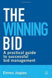 The Winning Bid: A Practical Guide to Successful Bid Management Kogan Page