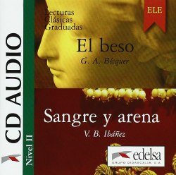 Lecturas Clasicas Graduadas 2: Sangre y arena + El beso CD audio Edelsa / Аудіо диск