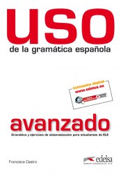 Uso de la gramatica espanola avanzado (2011 edicion) Edelsa
