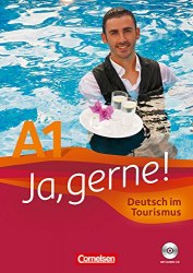 Ja, gerne! A1 Deutsch im Tourismus Kursbuch + CD Cornelsen / Підручник для учня