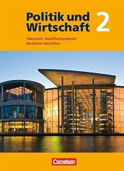 Politik und Wirtschaft 2 Oberstufe: Qualifikationsphase Nordrhein-Westfalen Schlerbuch Cornelsen / Підручник для учня