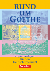 Rund um...Goethe Kopiervorlagen Cornelsen