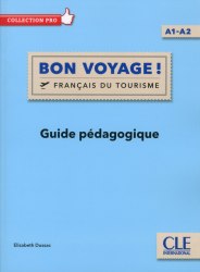 Bon Voyage! A1-A2 Guide pédagogique Cle International / Підручник для вчителя