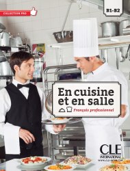 En cuisine et en salle B1-B2 Livre + DVD Cle International / Підручник для учня