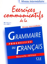 Exercices Communicatifs de la Grammarie Progressive Cle International