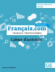 Français.com 3e Édition Debutant Cahier d'activités Cle International / Робочий зошит