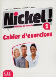 Nickel! Niveau 1 Cahier d'exercises Cle International / Робочий зошит