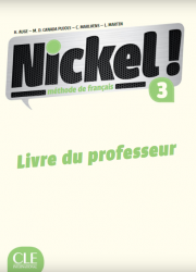 Nickel! Niveau 3 Livre du Professeur Cle International / Підручник для вчителя