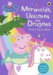 Peppa Pig: Mermaids, Unicorns and Dragons Sticker Activity Book Ladybird / Книга з наклейками
