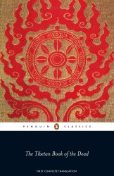 The Tibetan Book of the Dead: First Complete Translation Penguin Classics