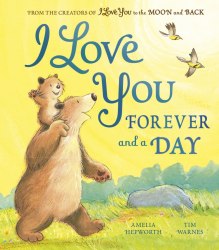 I Love You Forever and a Day Little Tiger Press