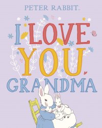 Peter Rabbit: I Love You Grandma Warne