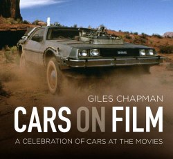 Cars on Film: A Celebration of Cars at the Movies The History Press