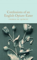 Confessions of an English Opium-Eater Macmillan Collector's Library