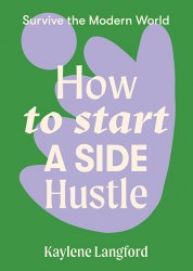 How to Start a Side Hustle Hardie Grant