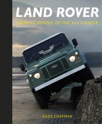 Land Rover: Gripping Photos of the 4x4 Pioneer The History Press