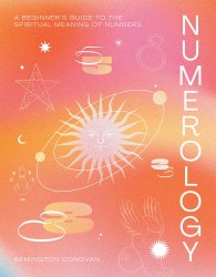 Numerology: A Beginner's Guide to the Spiritual Meaning of Numbers Hardie Grant