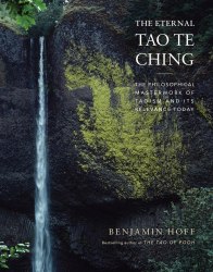 The Eternal Tao Te Ching: The Philosophical Masterwork of Taoism and Its Relevance Today Abrams