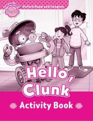 Oxford Read and Imagine Starter Hello Clunk Activity Book Oxford University Press / Робочий зошит