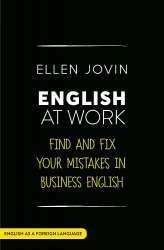 English at Work: Find and Fix Your Mistakes in Business English Teach Yourself