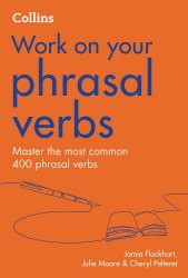 Work on your Phrasal Verbs B1-C2 Collins