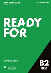 Ready for B2 First Fourth Edition Teacher's Book with Teacher's App Macmillan / Підручник для вчителя