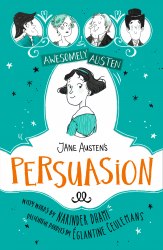 Awesomely Austen: Jane Austen's Persuasion (Illustrated and Retold) Hodder