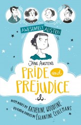 Awesomely Austen: Jane Austen's Pride and Prejudice (Illustrated and Retold) Hodder