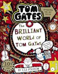 The Brilliant World of Tom Gates (Book 1) - Liz Pichon Scholastic